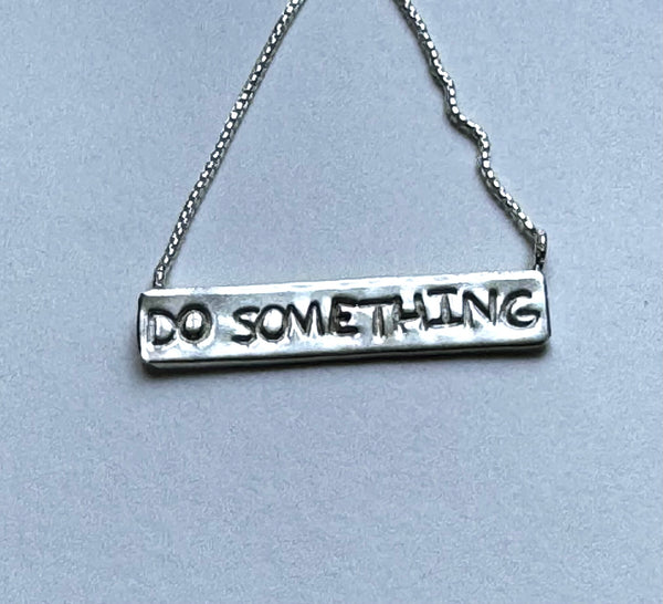 DO SOMETHING necklace